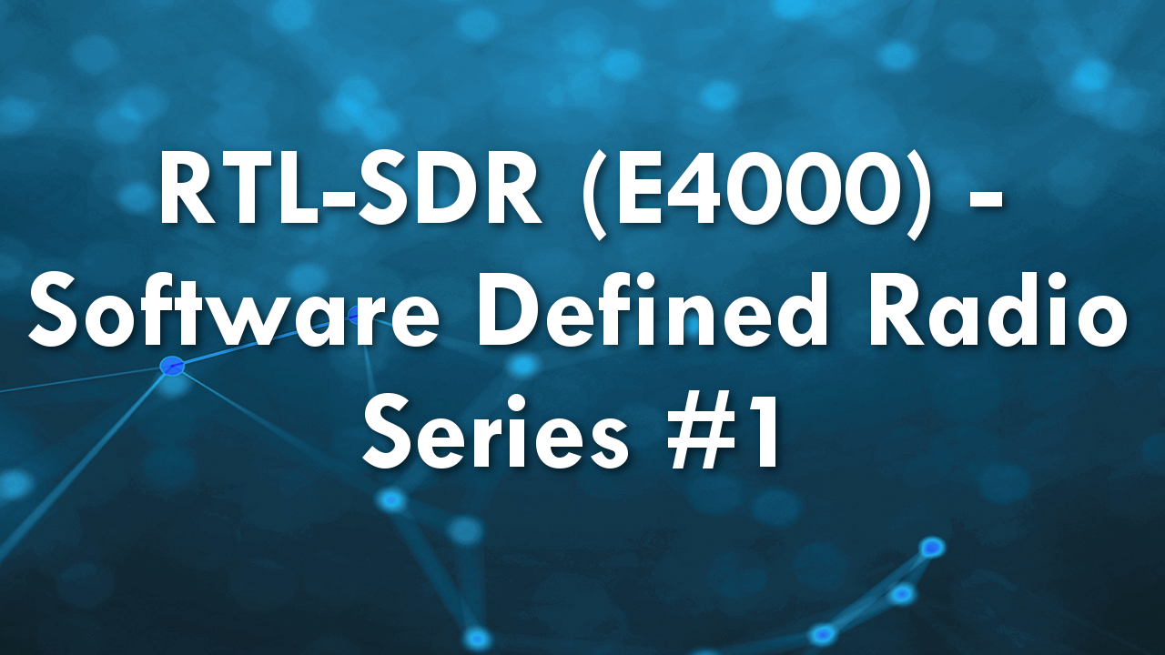 RTL-SDR (E4000) – Software Defined Radio Series #1