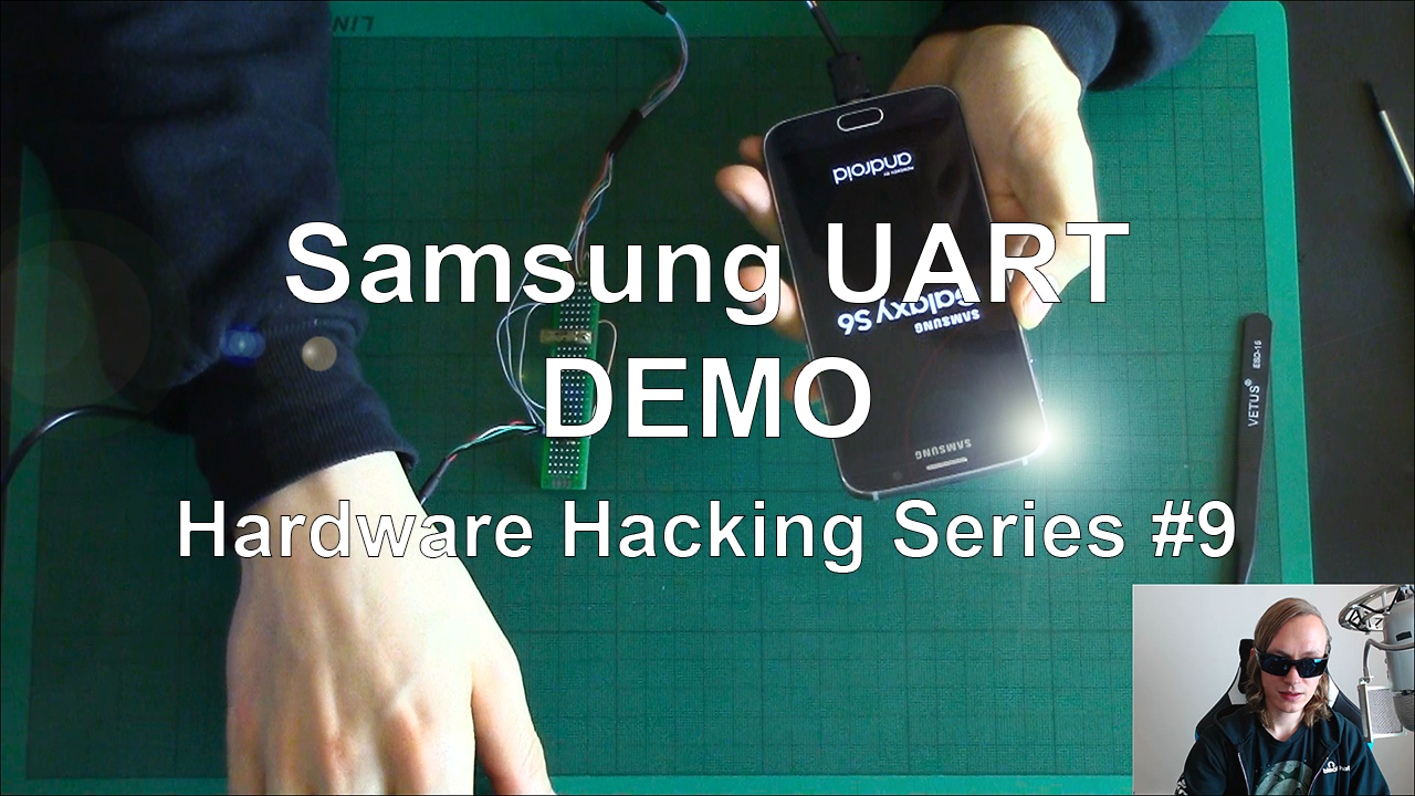 Samsung UART – DEMO – Hardware Hacking Series #9