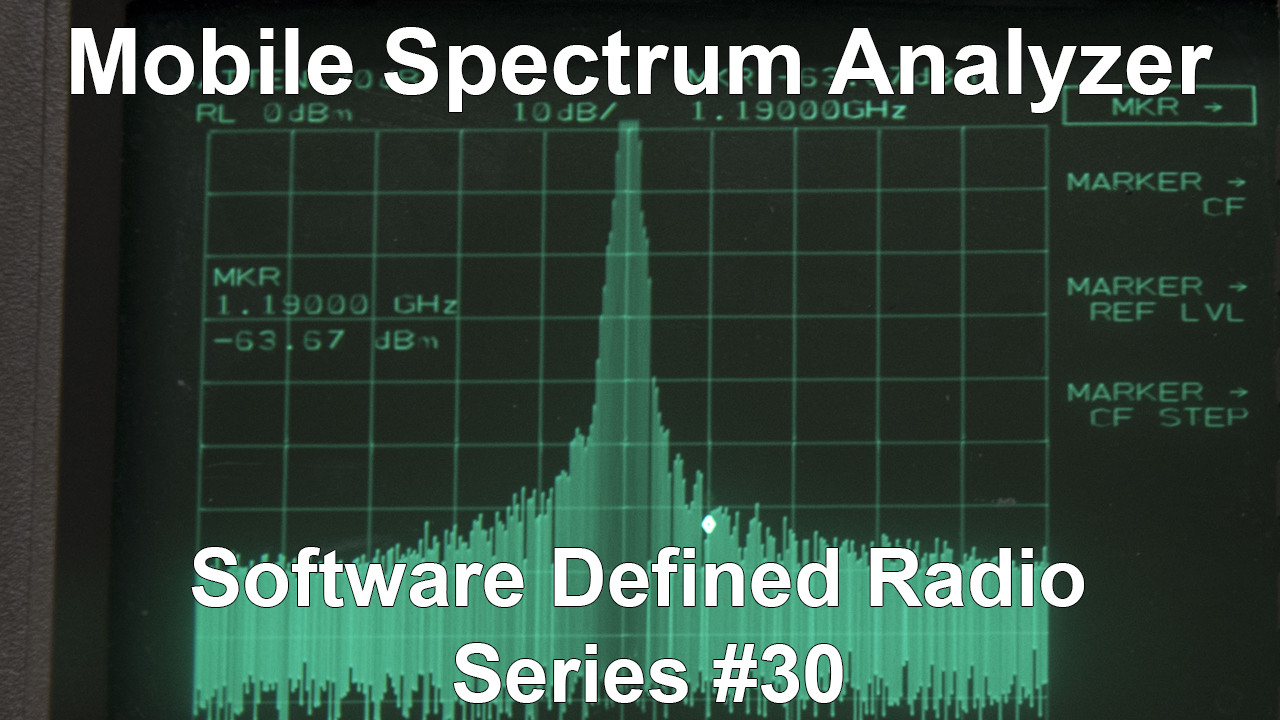 Mobile Spectrum Analyzer + Digital TV – Software Defined Radio Series #30